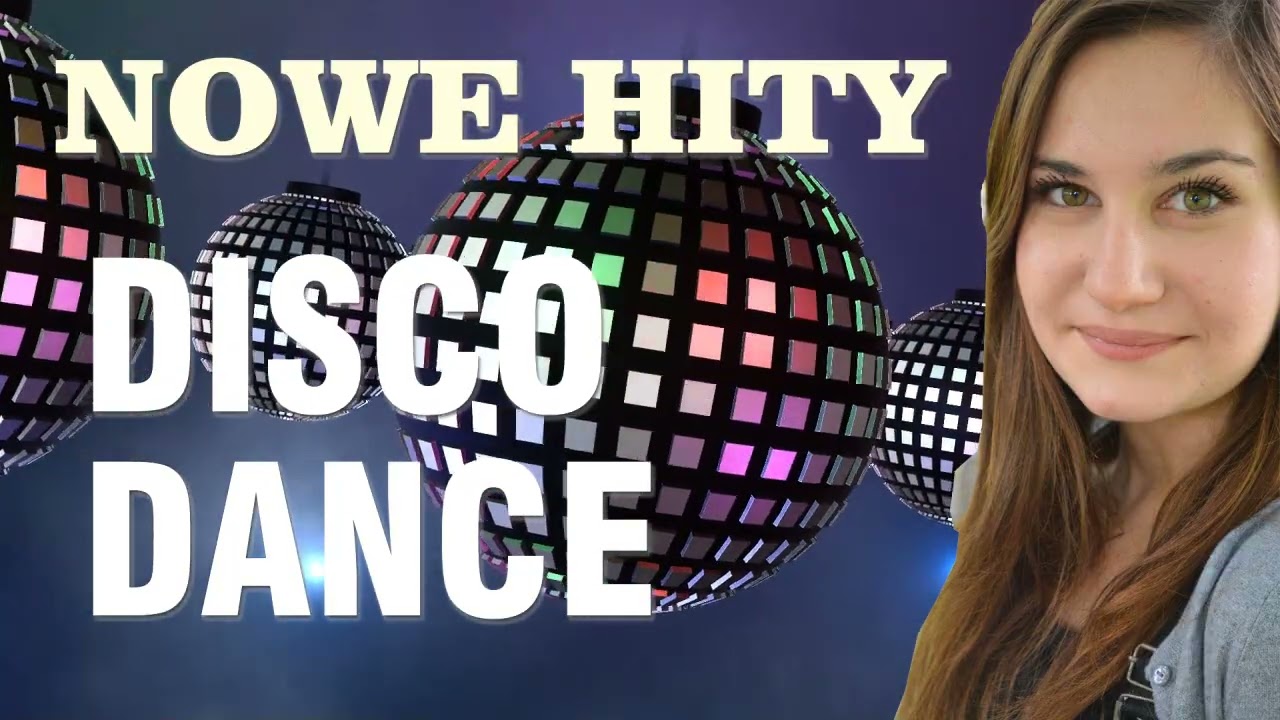 Nowe Disco Hity. Składanka nowych przebojów. Muzyka na imprezy i do słuchania