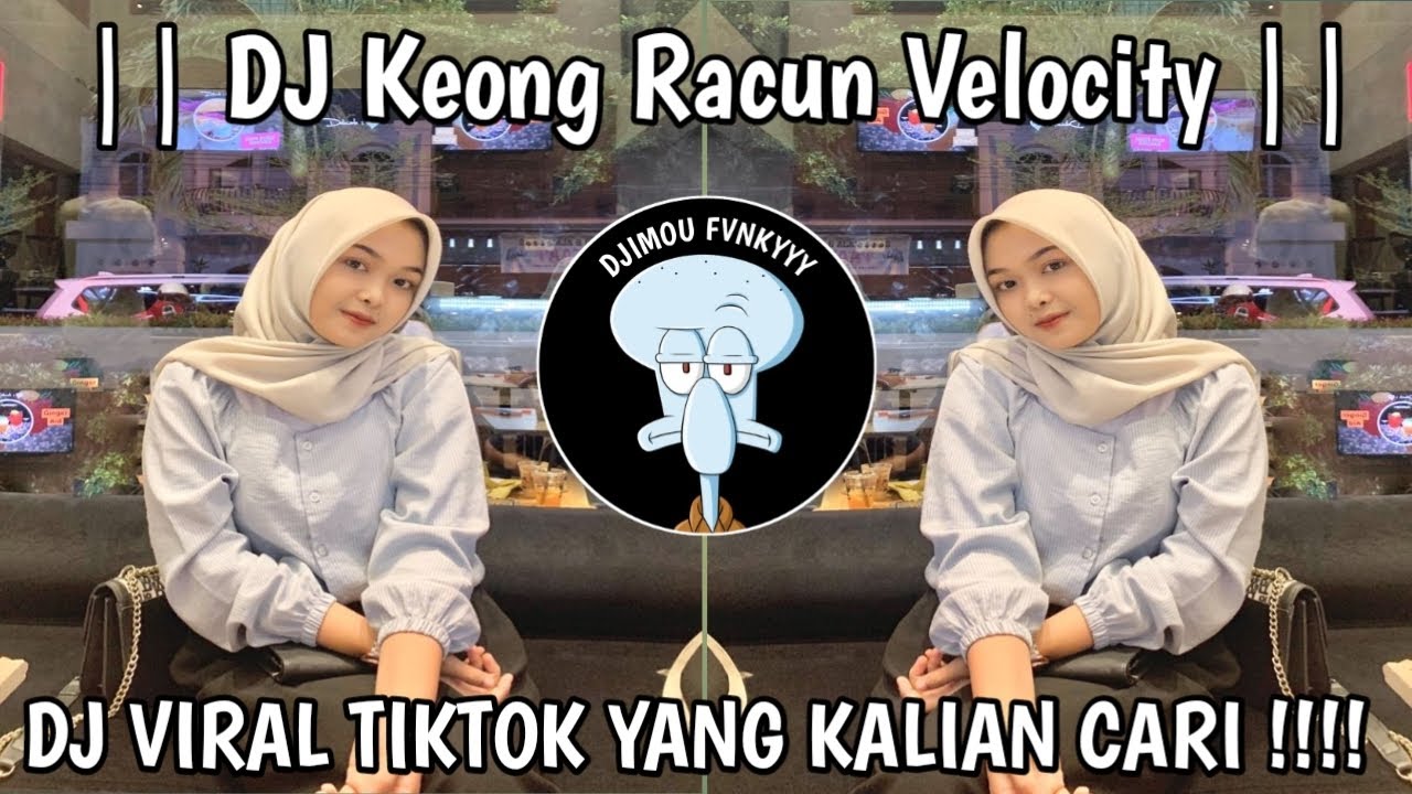 DJ KEONG RACUN VELOCITY BOOTLEG FYP TREND VIRAL TIKTOK 2026 TERBARU YANG KALIAN CARI  NIH  !!!! 