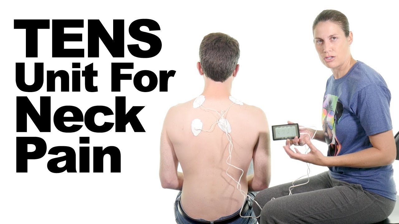 How to Use a TENS Unit for Neck Pain Relief - Ask Doctor Jo