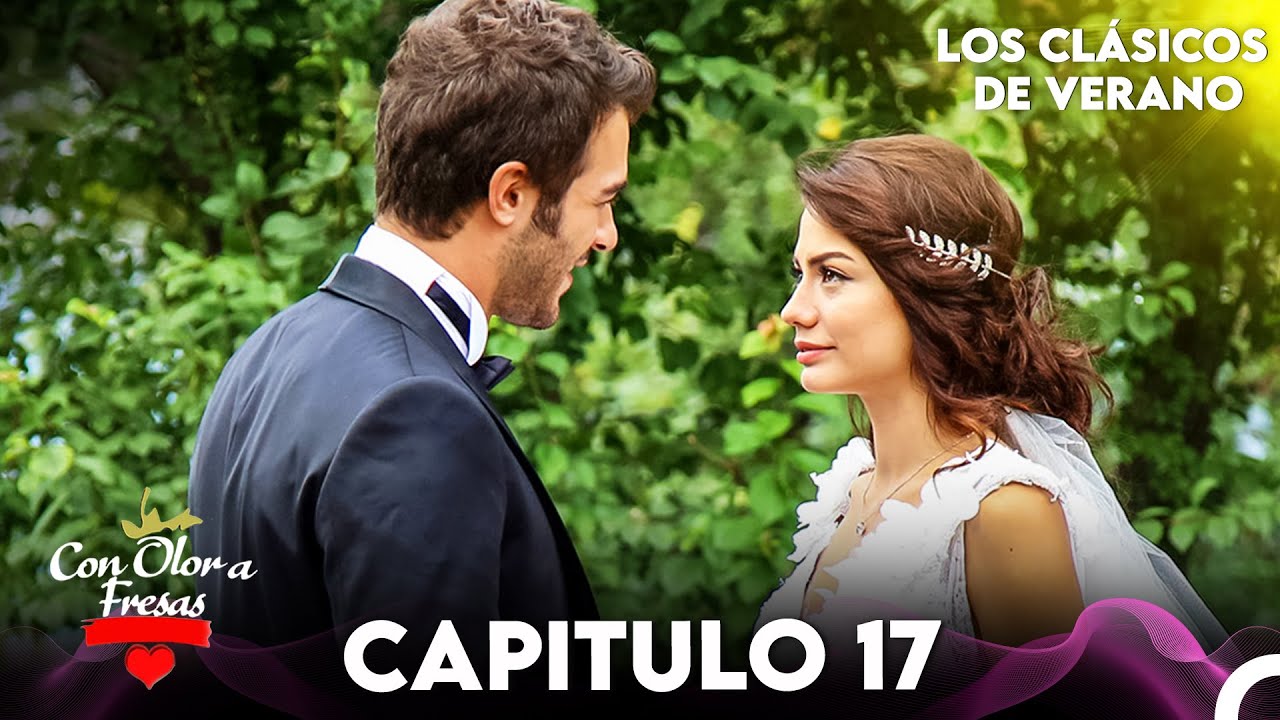 Los Clásıcos De Verano Capitulo 17 - Con Olor a Fresas