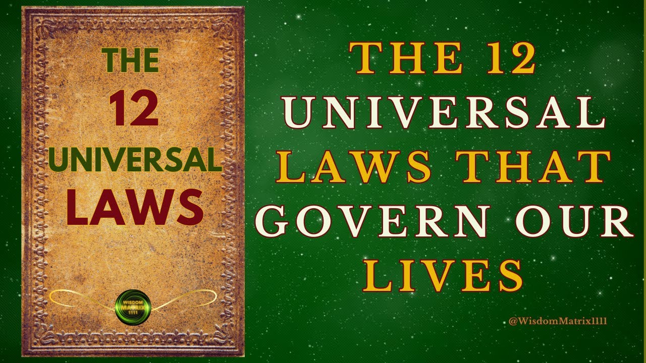 The 12 Universal Laws That Govern Our Lives | Powerful Laws
