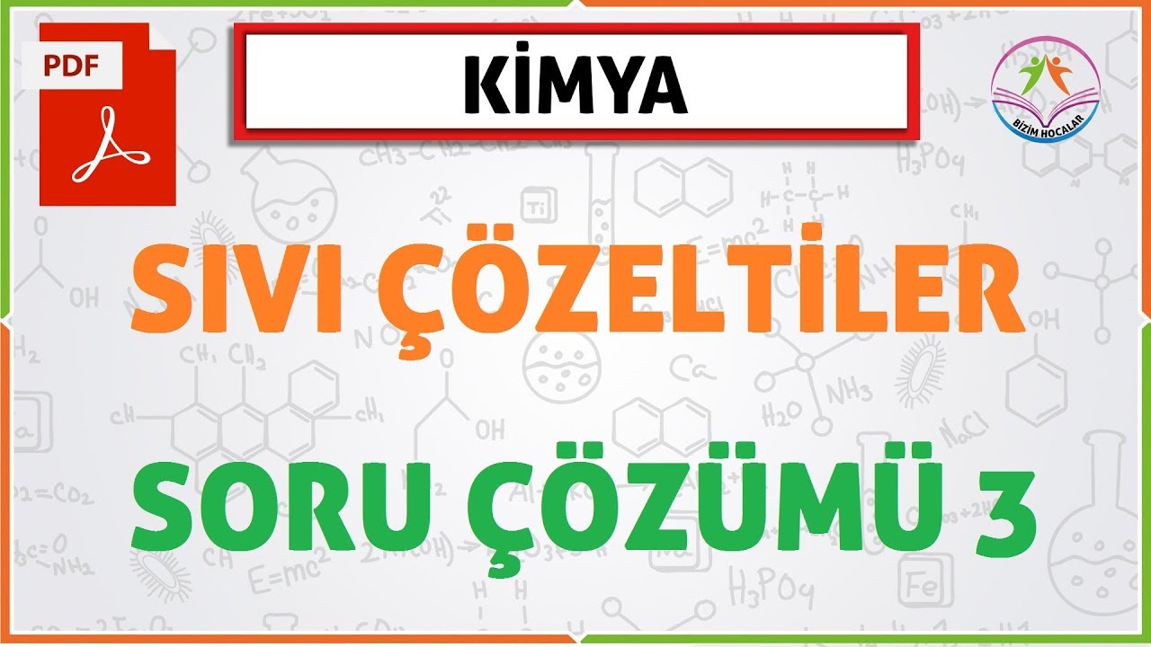SIVI ÇÖZELTİLER SORU ÇÖZÜMÜ 3 (ÇÖZÜNÜRLÜK VE ETKİ EDEN FAKTÖRLER)
