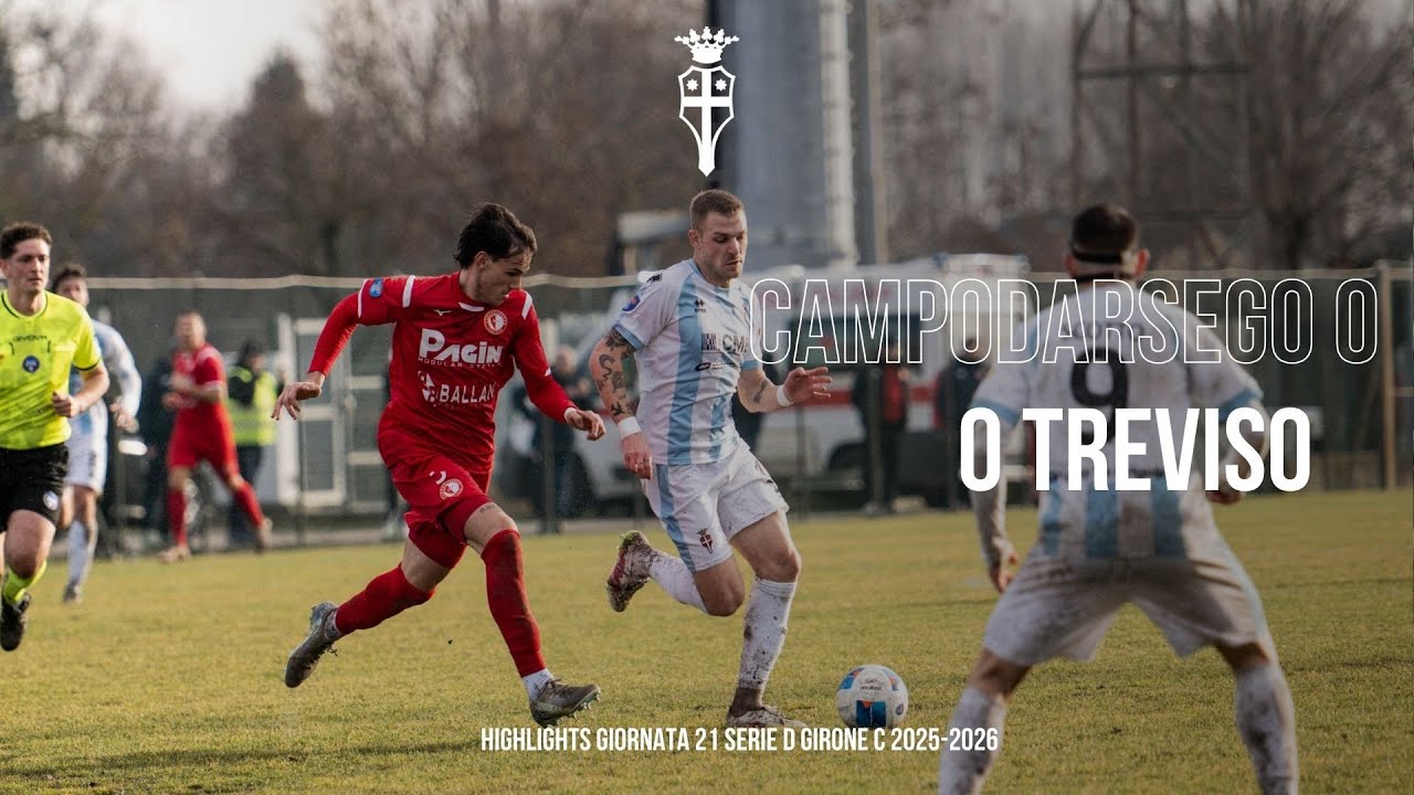CAMPODARSEGO  Vs TREVISO - HIGHLIGHTS - Giornata 21 serie d girone c 2025-2026
