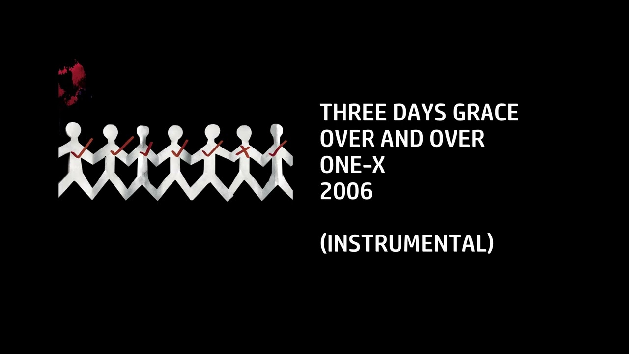 Three Days Grace - Over And Over [Custom Instrumental]