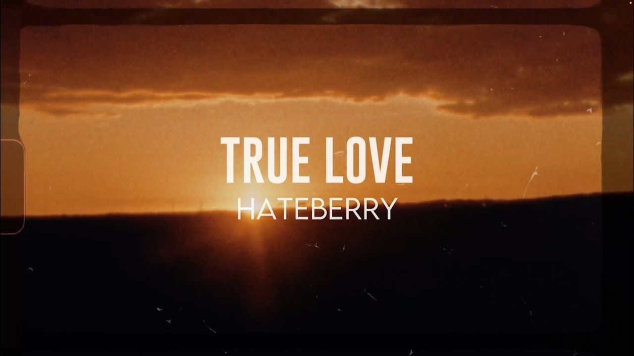 HateBerry - True Love