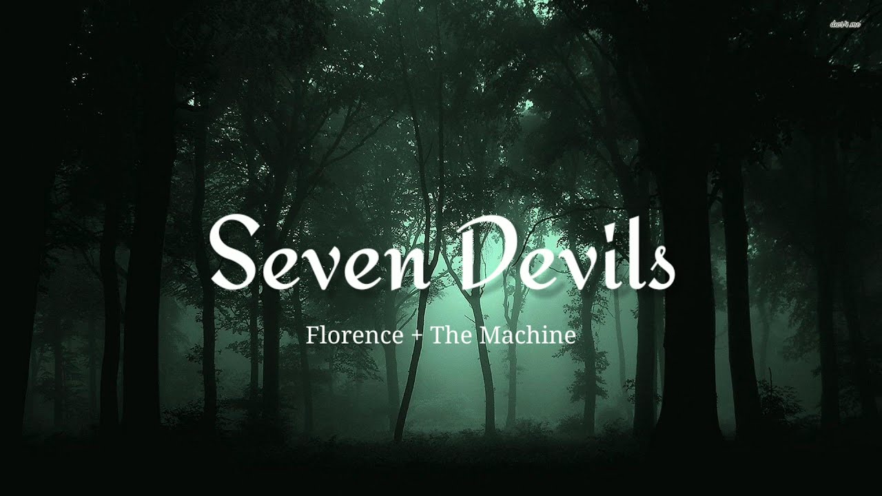 Florence + The Machine - Seven Devils (Slowed + Reverb+ Lyrics)