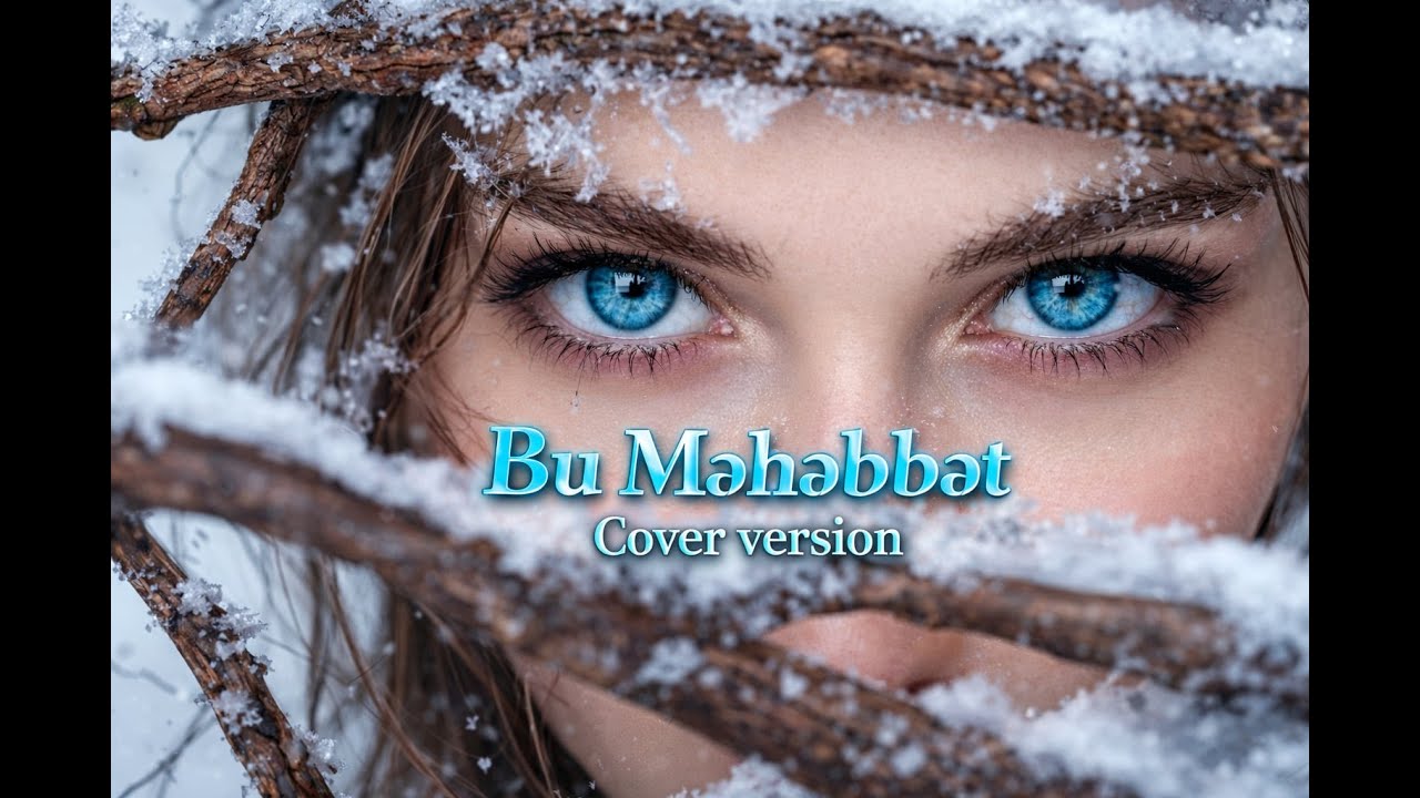 Bu Məhəbbət”  ( Cover ) #trend