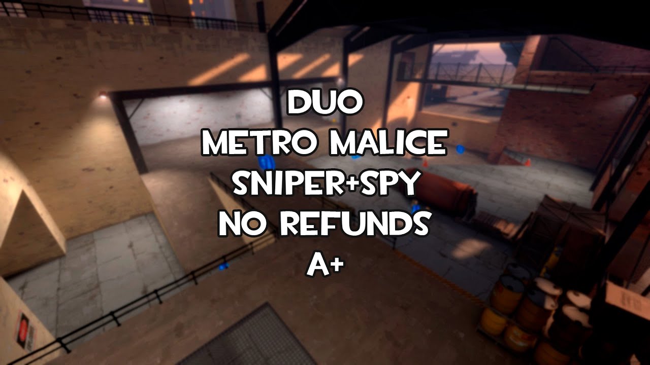 Metro Malice adv Sniper+Spy duo NR A+ ft. @MvMAngel