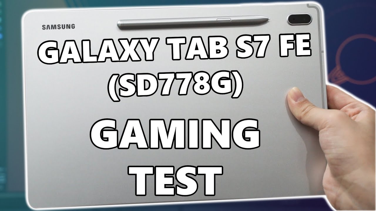 Gaming test - Samsung Galaxy Tab S7 FE with Snapdragon 778G | Surprisingly powerful!