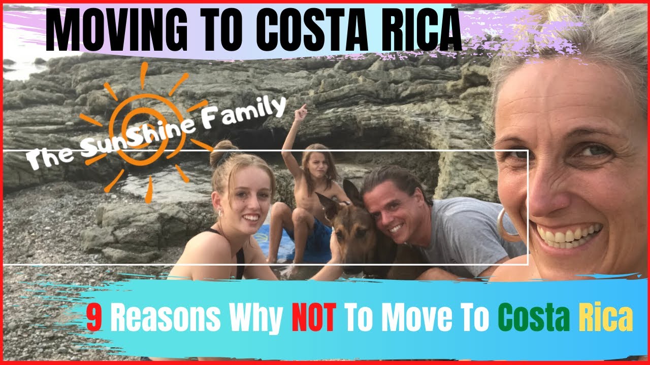 Moving To Costa Rica - 9 Reasons Why Not To Move To Costa Rica