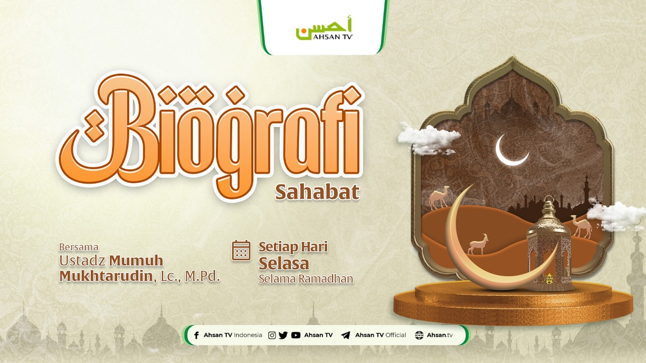 Biografi Sahabat  - Ustadz Mumuh Mukhtaruddin, Lc, M.Pd