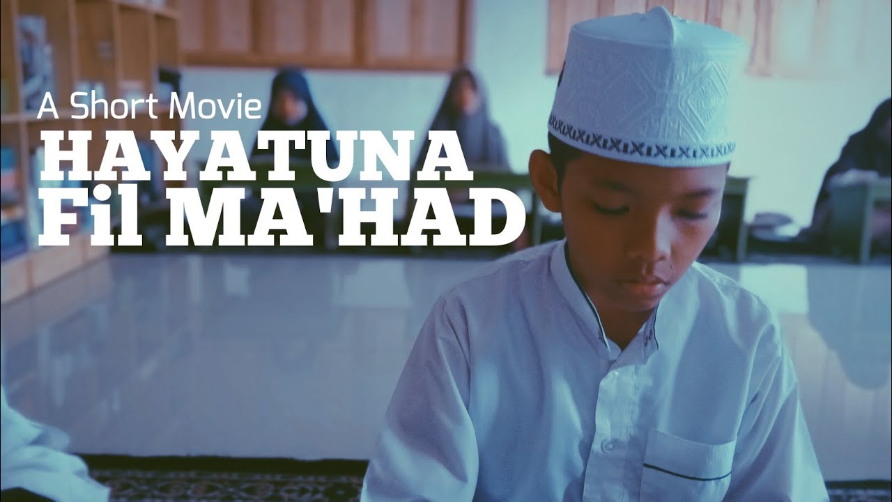 Film pendek HAYATUNA FIL MA'HAD (Kehidupan Kami di Pondok) - Percakapan Bahasa Arab