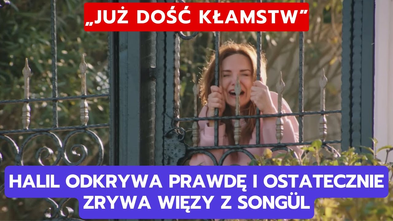 WICHROWE WZGÓRZE, ODCINEK 359-360: HALIL ODKRYWA PRAWDĘ I OSTATECZNIE ZRYWA WIĘZY Z SONGÜL