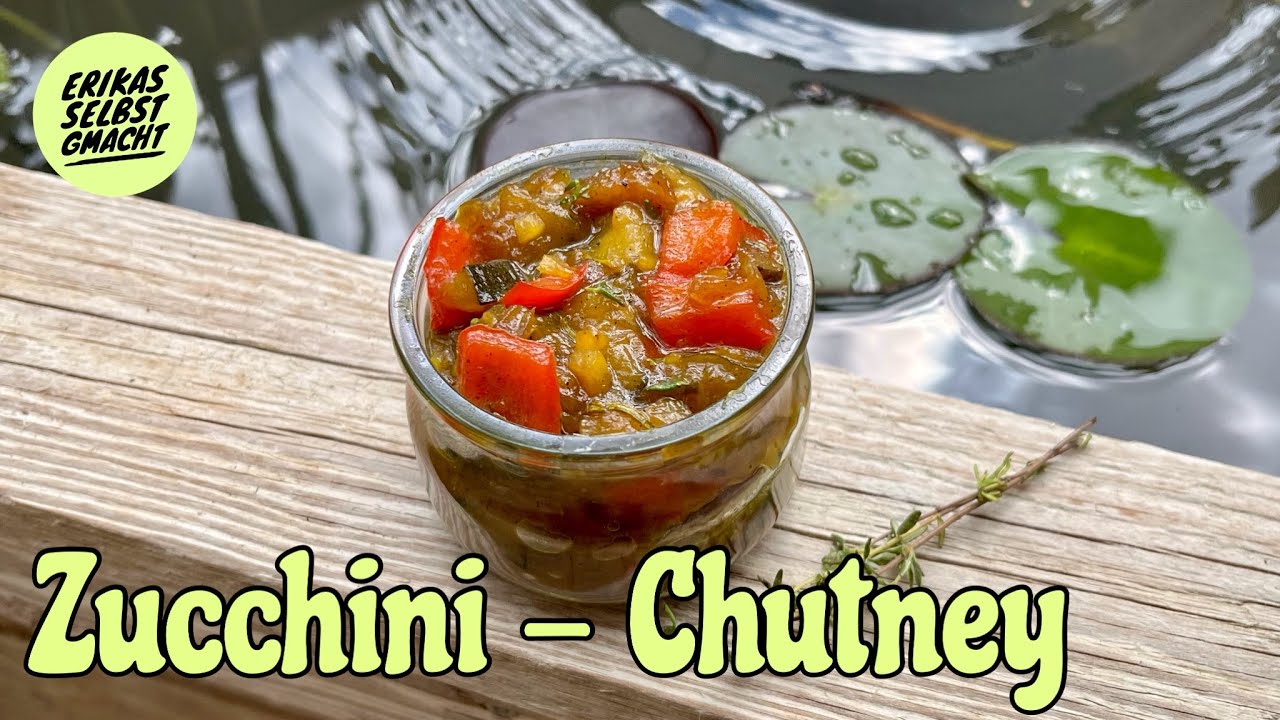 Zucchini-Chutney einkochen