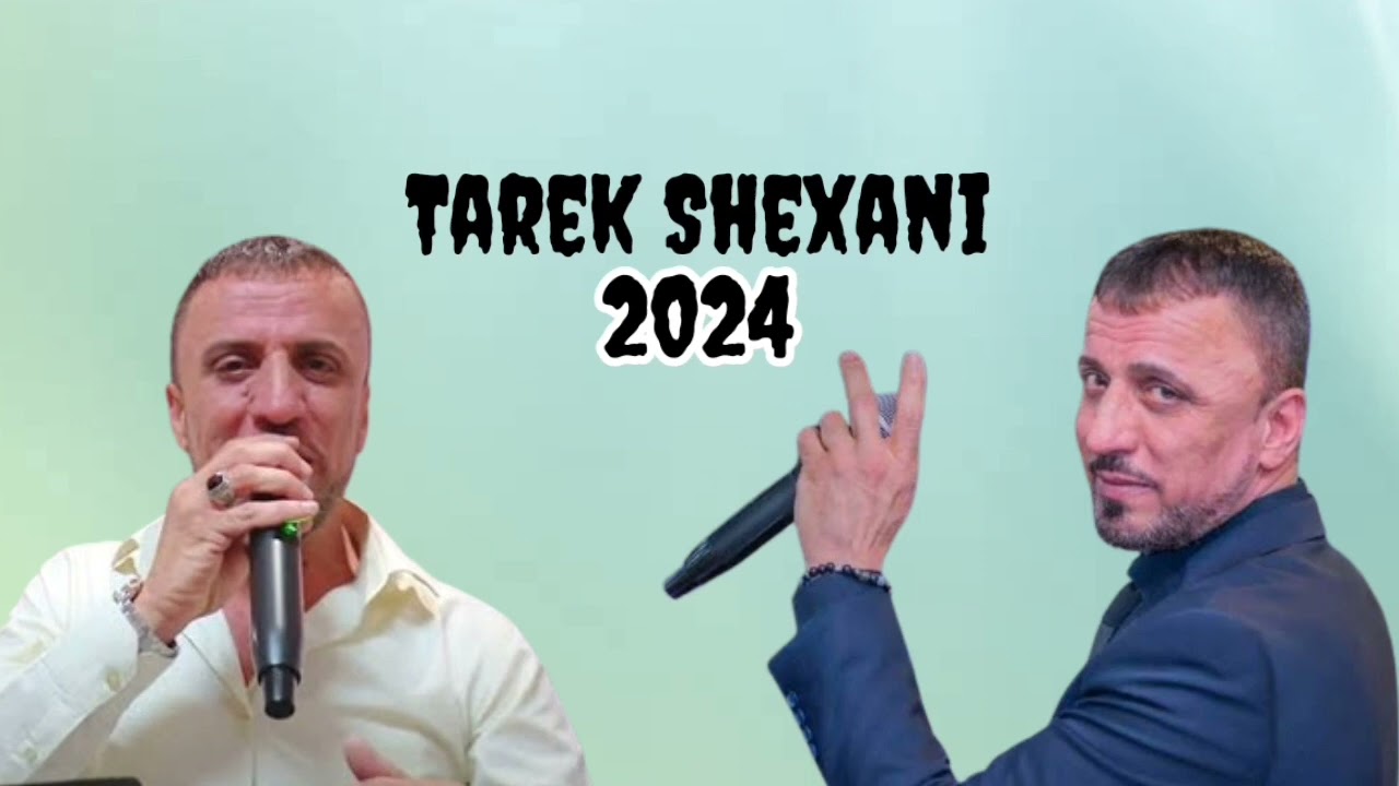 Tarek Shexani - Full Arabic Shexani 2024 N&ucirc; #tarekshexani