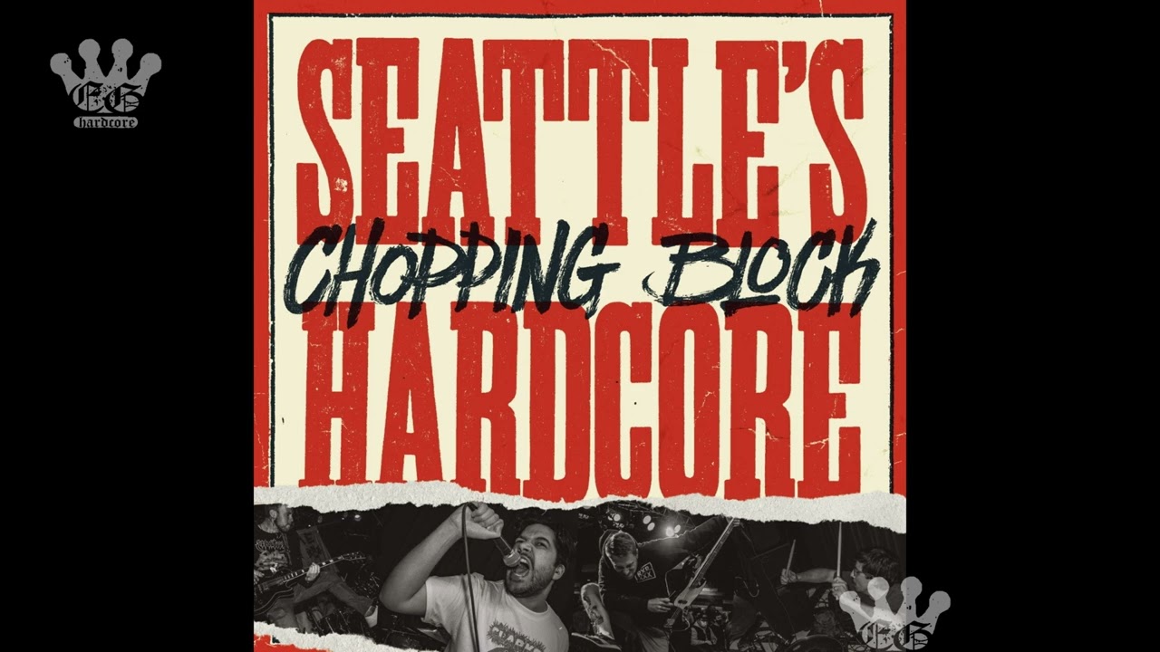 [EGxHC] Chopping Block - SEATTLE'S HARDCORE - 2024 (Full EP)