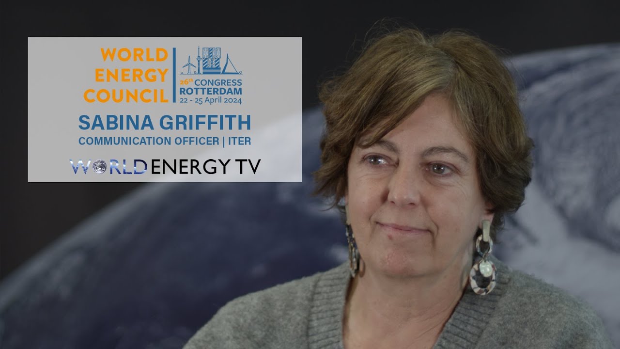 Fusion Energy as Part of the Energy Transition | Sabina Griffith. Communications Officer, ITER