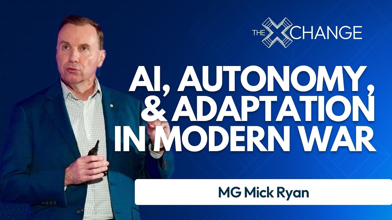 The Exchange x AI+Autonomy: MG Mick Ryan on AI, Autonomy, and Adaptation in Modern War