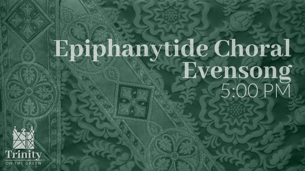 Epiphanytide Choral Evensong