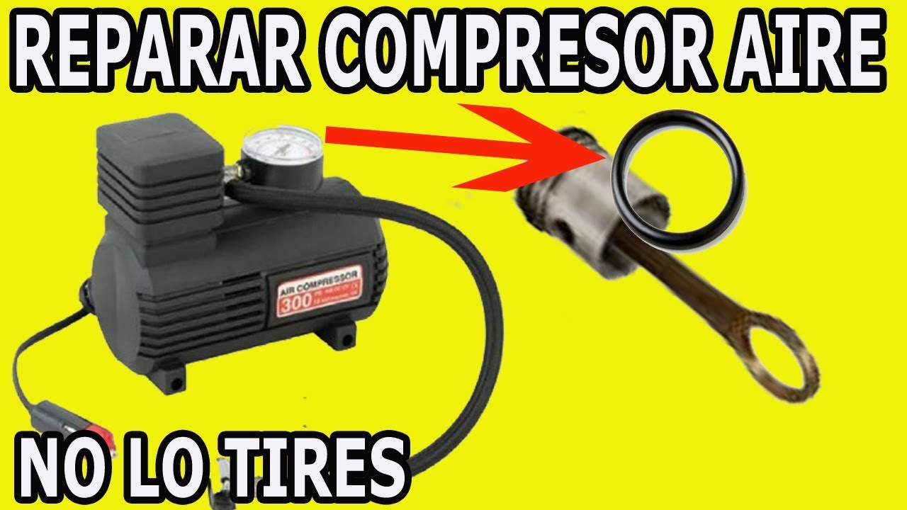 Como Reparar Compresor de Aire para inflar Neumaticos LLantas Cauchos  How to Repair Air Compressor