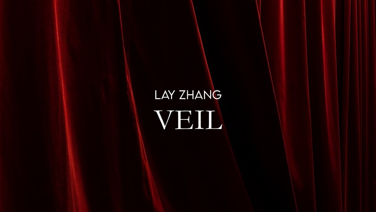 Lay Zhang - Veil [Lyric Video]