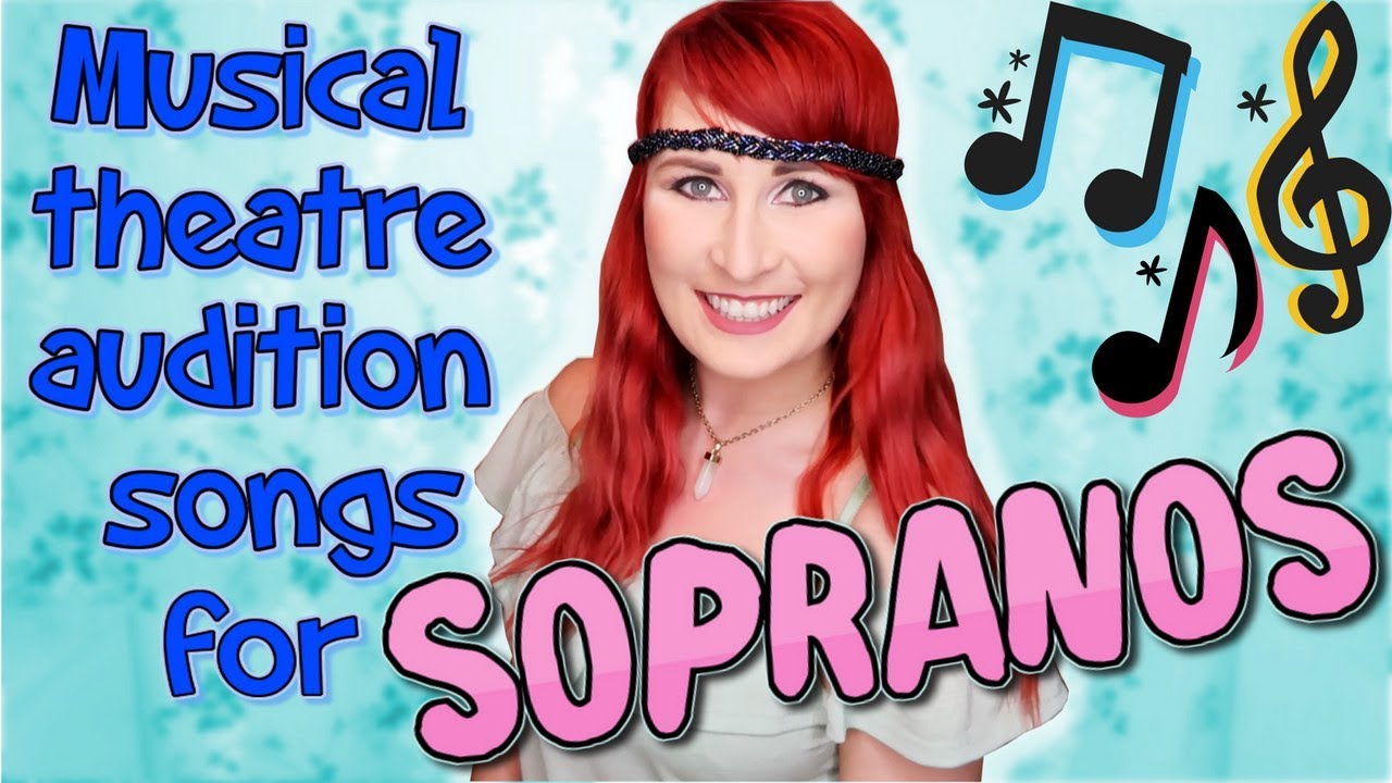 Musical Theatre Audition Songs for Sopranos