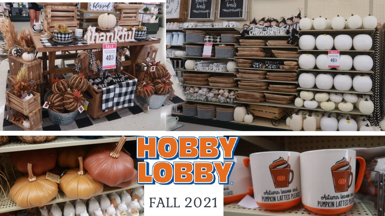 HOBBY LOBBY * FALL DECOR 2021