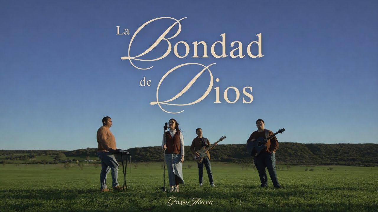 La bondad de Dios - Grupo Adonay - cover 