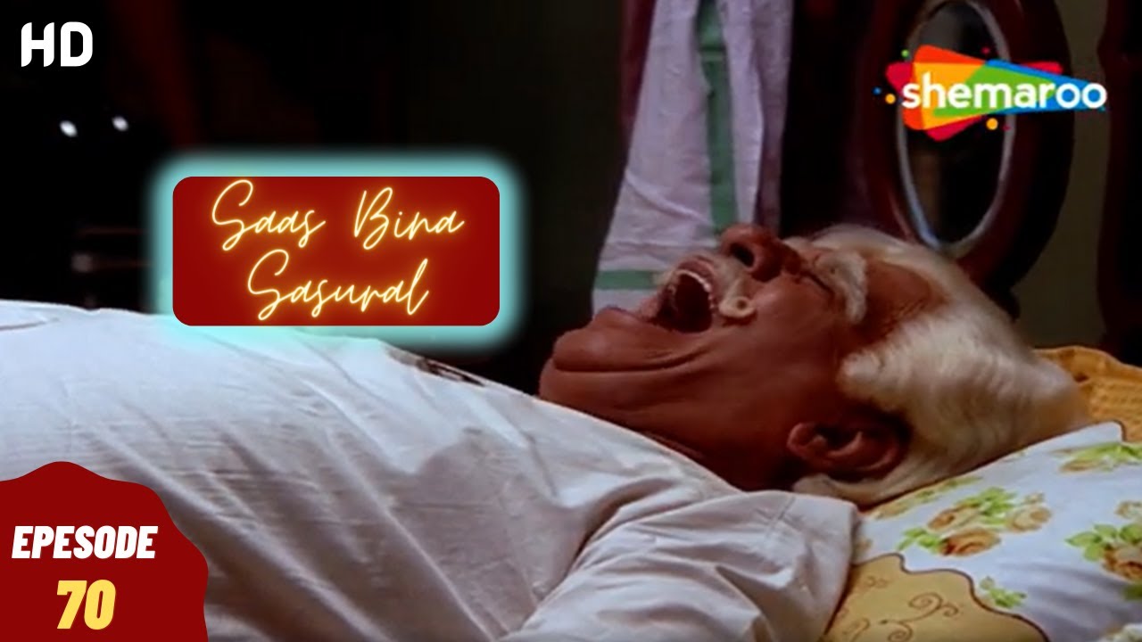 Saas Bina Sasural - सास बिना ससुराल | Full Episode | Superhit Hindi Tv Serial - Episode 70