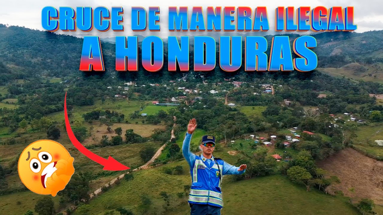 Así se Cruza ILEGALMENTE la Frontera de Guatemala/ Honduras