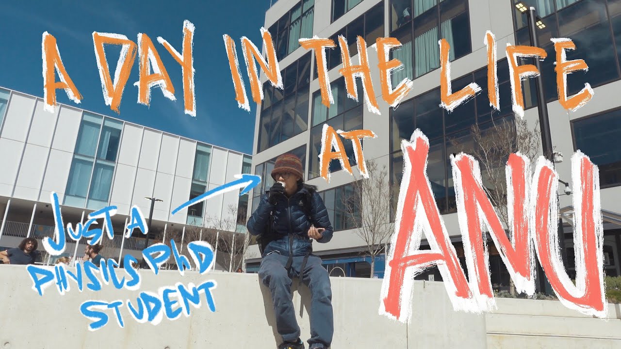 A DAY in the LIFE of a PHYSICS GRAD STUDENT at the Australian National University