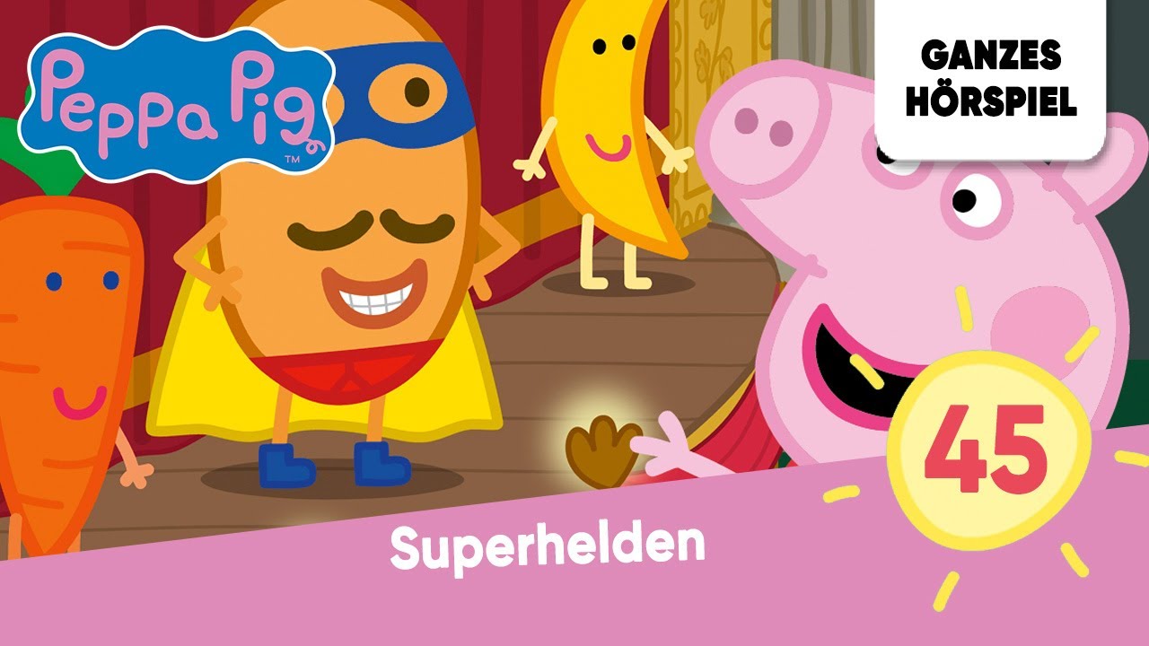 Peppa Pig Hörspiele Folge 45: Superhelden | Ganzes Hörspiel des Monats August 2023 (Peppa Wutz)