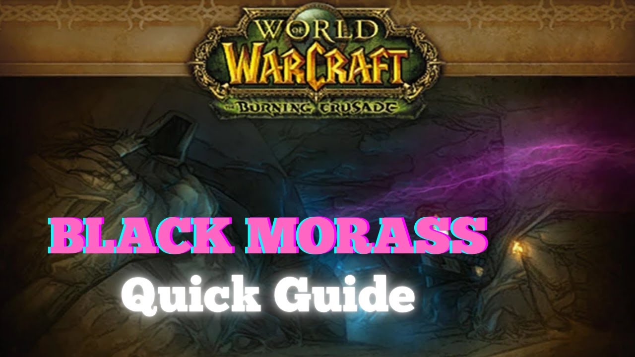 BLACK MORASS - QUICK Notable Trash and Boss Guide - The Burning Crusade Anniversary Caverns of Time