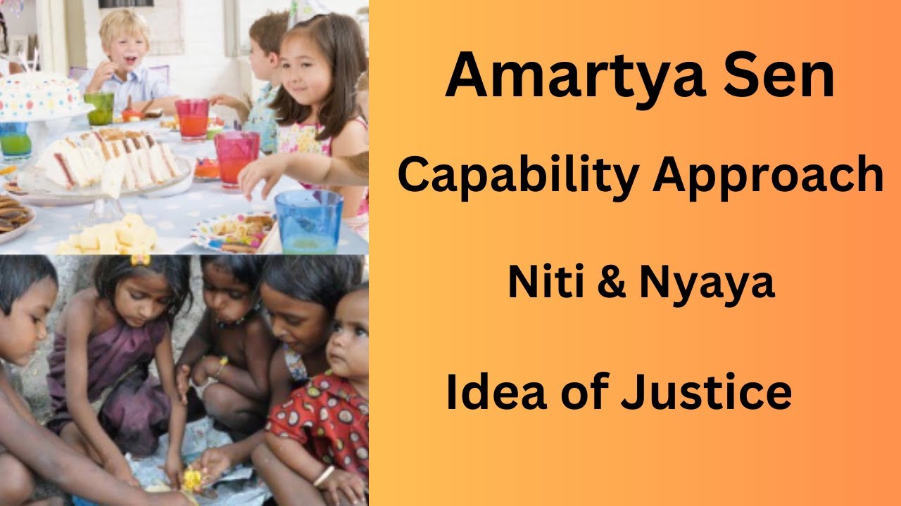 Amartya Sen | Theory of Justice | Capability Approach | Niti & Nyaya | Idea of Justice