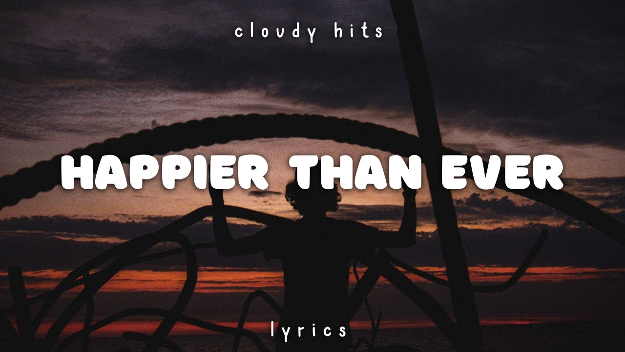 Billie Eilish - Happier Than Ever (Clean - Lyrics)
