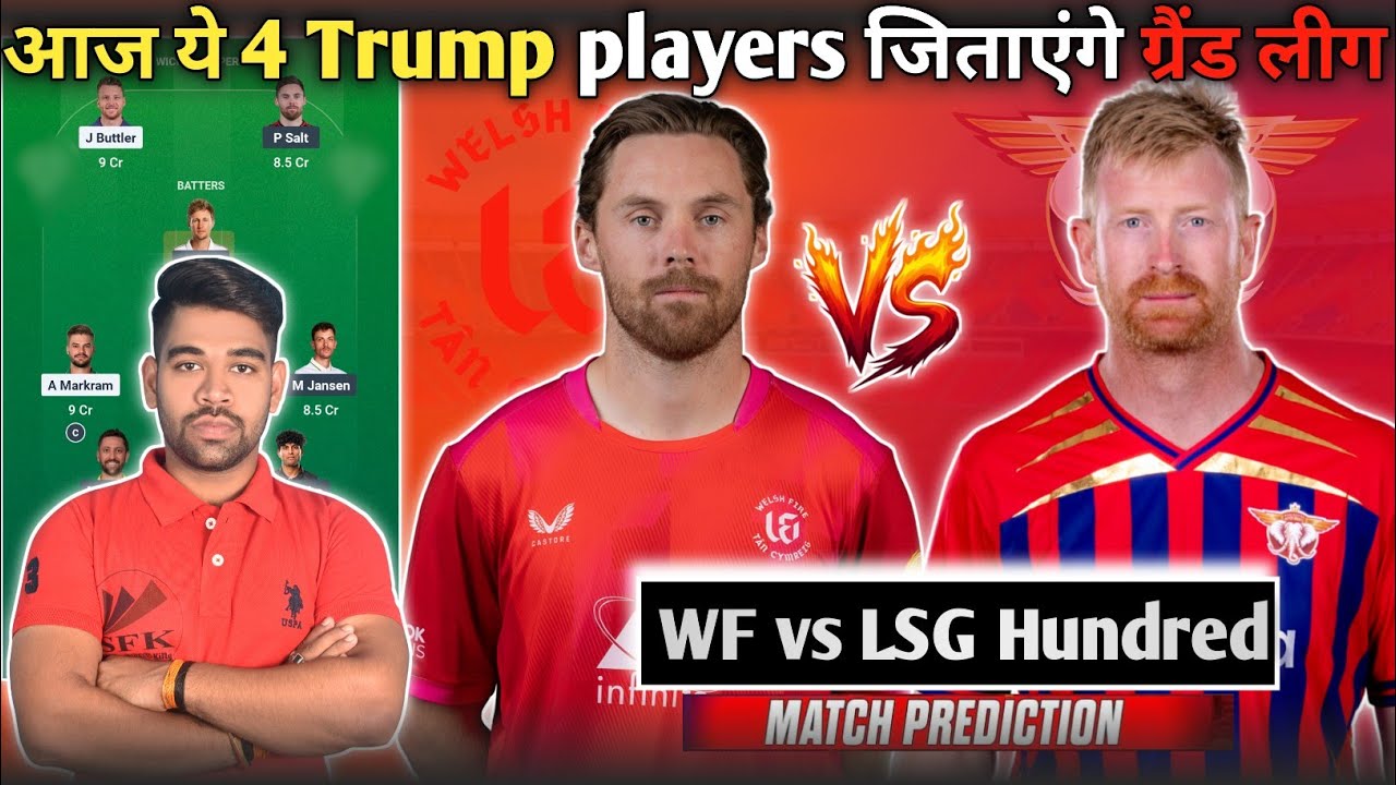 MSG vs WF The Hundred Men's, MSG vs WF Dream11 Team Prediction Today, Welsh Fire vs Manchester Or...