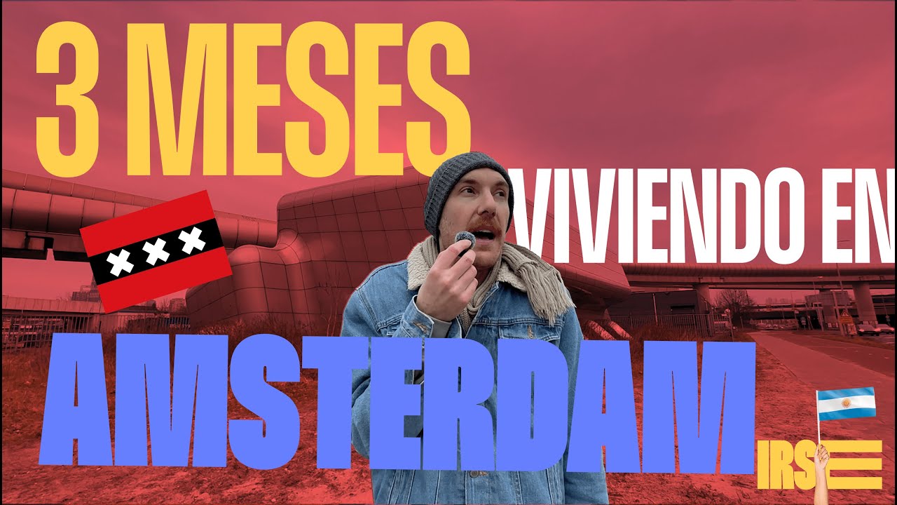 Tres meses viviendo en Amsterdam siendo Argentino 🇦🇷