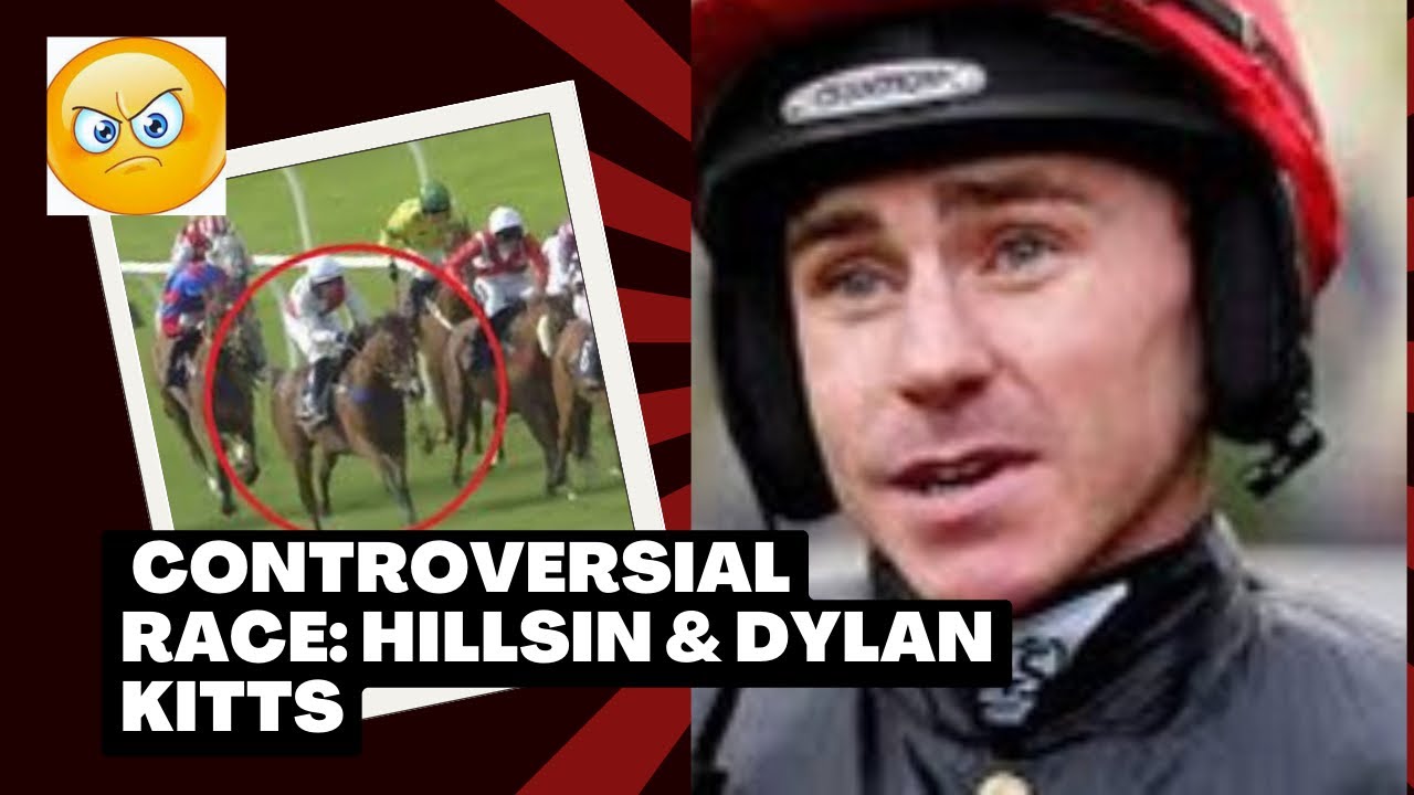 Controversial Race: Hillsin & Dylan Kitts Jockey