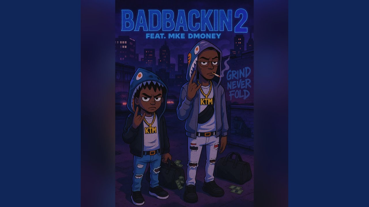 BadBackin 2 (feat. MKE Dmoney)