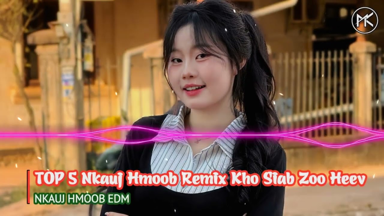 TOP 5 Nkauj Hmoob Remix Kho Siab Khuav Tshuav Tuag | Nkauj Hmoob EDM
