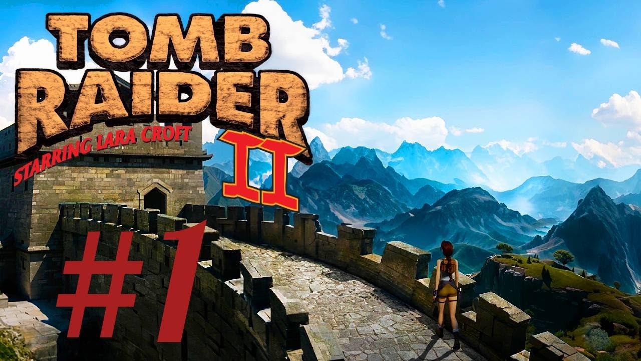 Tomb Raider 2 Remastered Playthrough # 1