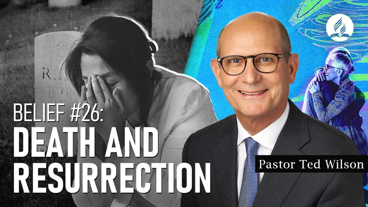 Death and Resurrection (What Hope Do We Have?) – Pastor Ted Wilson
