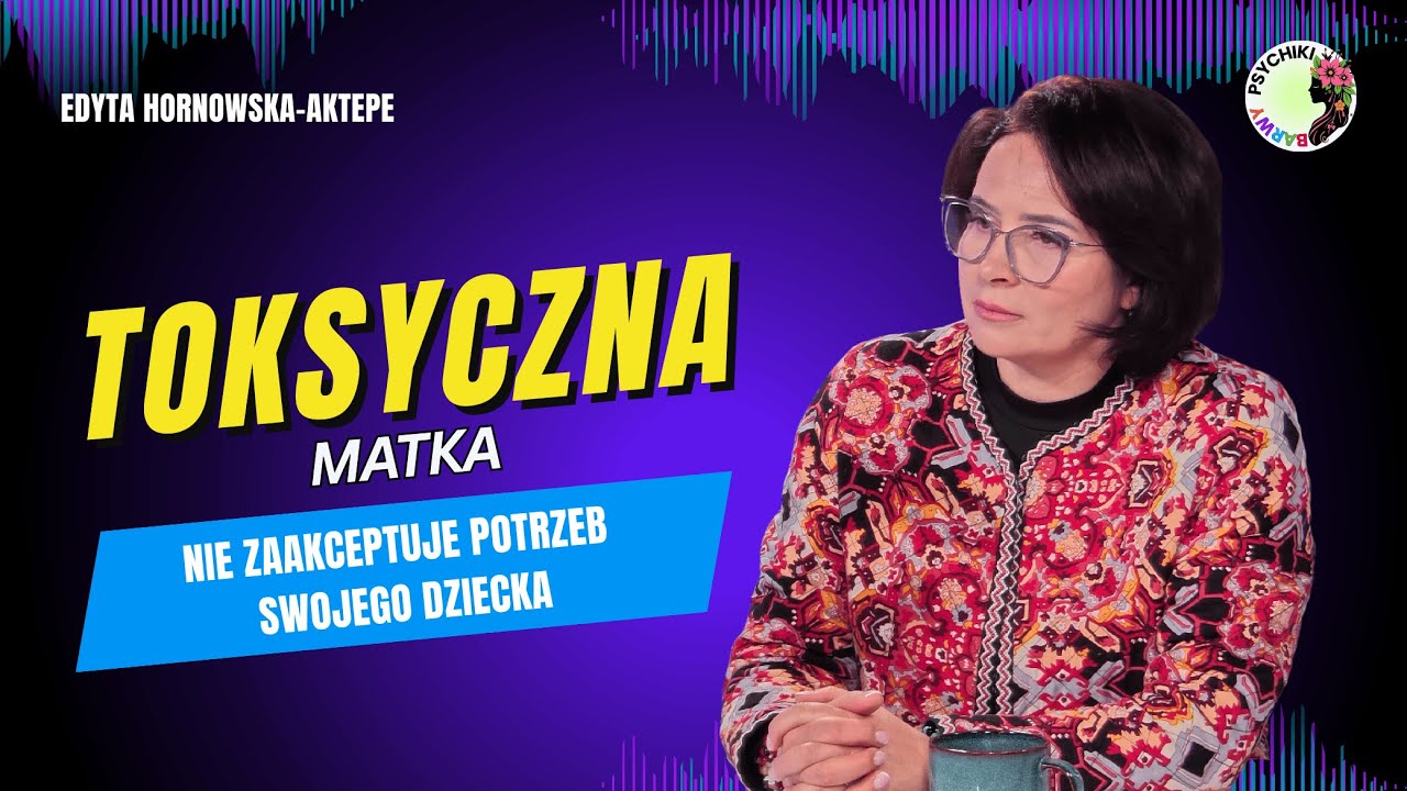 JAK ROZMAWIAĆ Z NARCYSTYCZNĄ MATKĄ? Edyta Hornowska-Aktepe