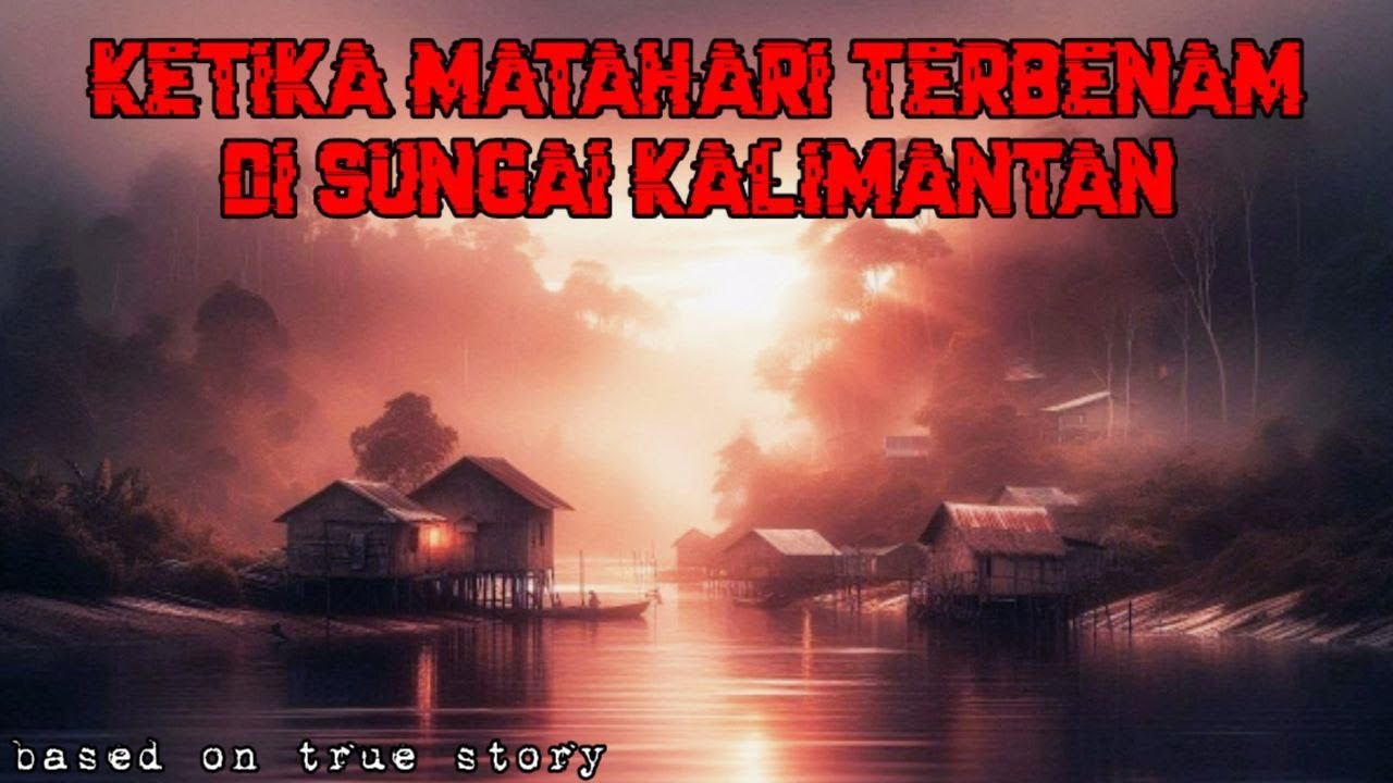 Ketika Matahari Terbenam di Sungai Kalimantan