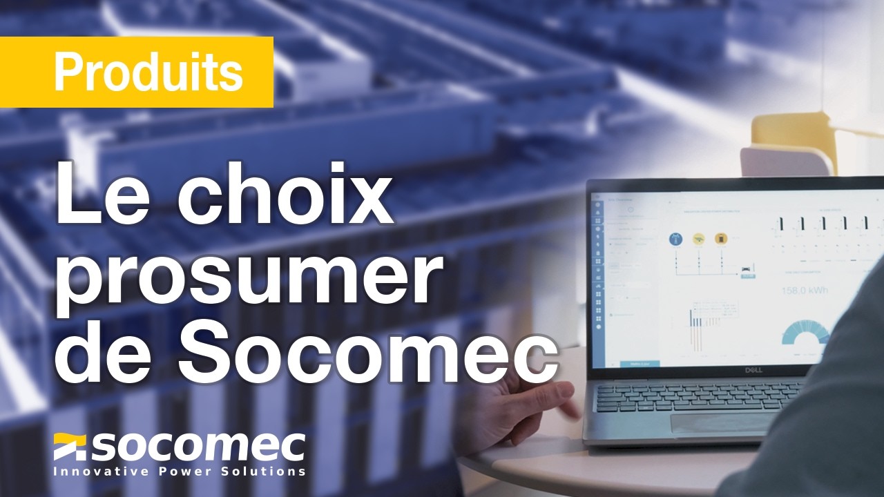 Rendre le bâtiment plus intelligent et plus économe : le choix prosumer de Socomec