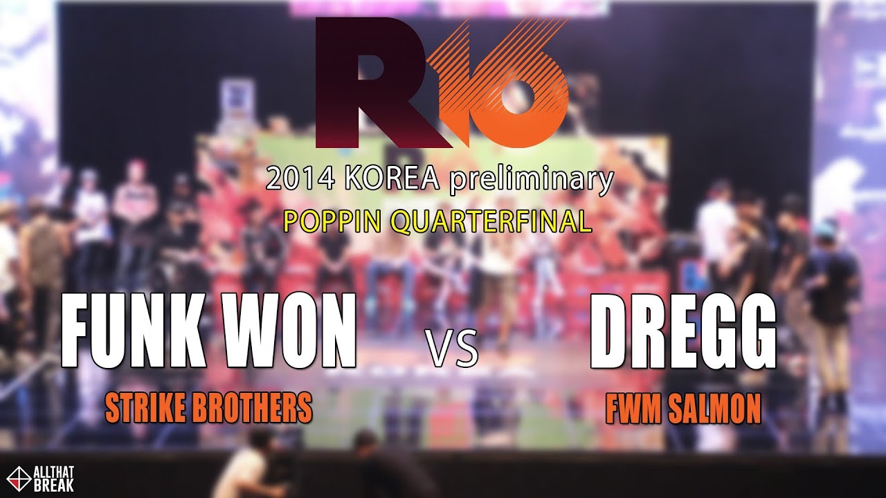FUNK WON v DREGG / Poppin Quarterfinal / R16 2014 Korea / Allthatbreak.com