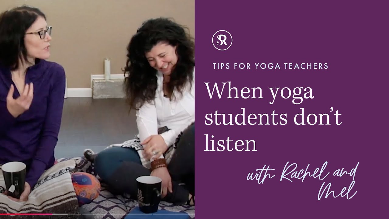 What to do When Students Don't Listen ~ Tips for Yoga Teachers