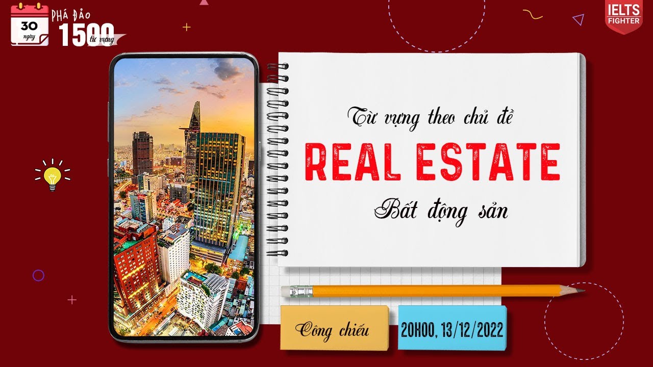 Unit 25: Từ vựng tiếng Anh về Bất động sản - Real Estate|30 ngày học 1500 từ vựng| IELTS FIGHTER
