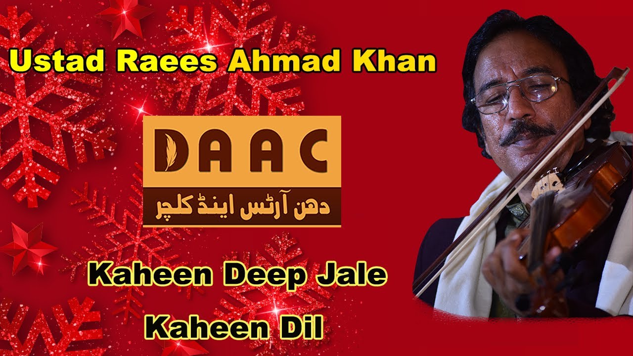 Kaheen Deep Jale Kaheen Dil | Ustad Raees Ahmad Khan Violinist | DAAC Instrumental Music