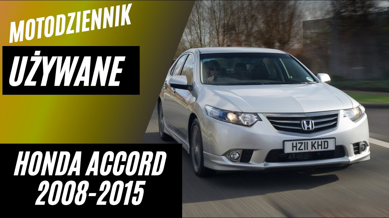 Motodziennik Używane - Honda Accord 2011 - DOPÓKI RDZA NAS NIE ROZŁĄCZY